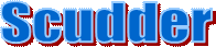 Scudder